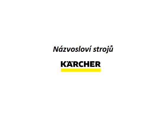 Jak správně přečíst název našich strojů KÄRCHER